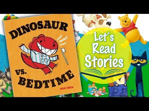 Dinosaur vs. Bedtime (A Dinosaur vs. Book) - Children's Stories Read ...